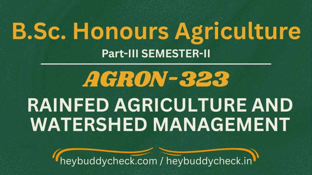 AGRON-323 Rainfed Agriculture & Watershed Management (Old paper) ALL PREVIOUS YEAR HEYBUDDYCHECK SKRAU BIKANER OLD PAPER