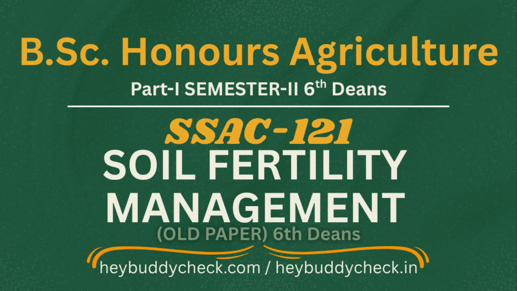 SSAC-121 Soil Fertility Management (Old paper) VIth deans' NEW paper All 