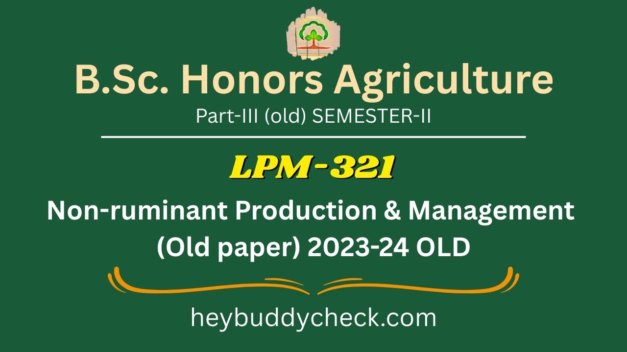 LPM-321 Non-ruminant Production & Management (Old paper) 2023-24 OLD
