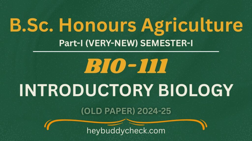 BIO-111 INTRODUCTORY BIOLOGY OLD PAPER 2024-25 VERY-NEW